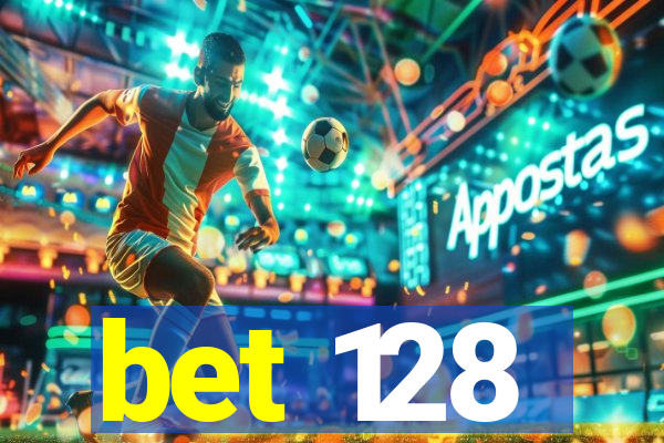 bet 128